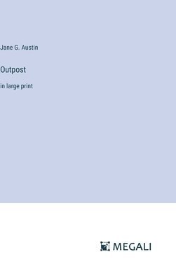 Jane G Austin, Jane G. Austin - Outpost, Inbunden