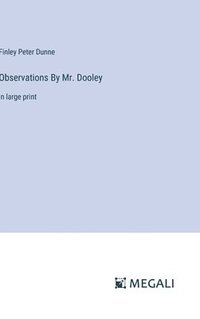 bokomslag Observations By Mr. Dooley