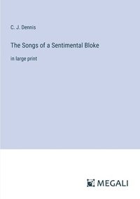 bokomslag The Songs of a Sentimental Bloke