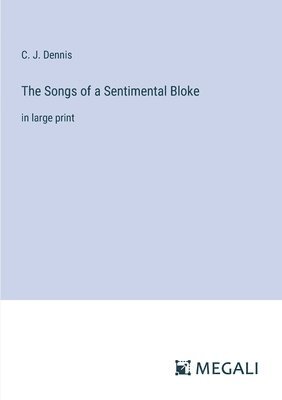 bokomslag The Songs of a Sentimental Bloke