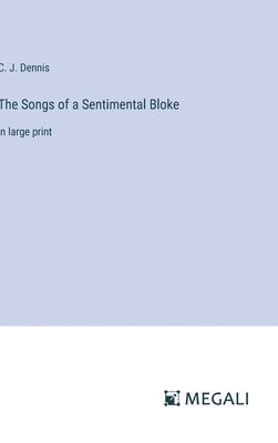 bokomslag The Songs of a Sentimental Bloke