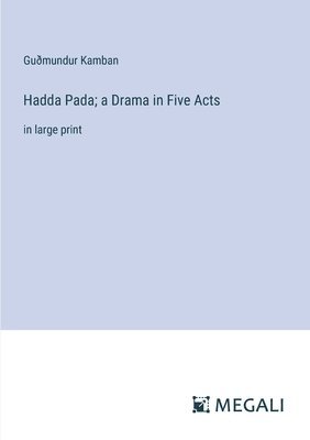 bokomslag Hadda Pada; a Drama in Five Acts