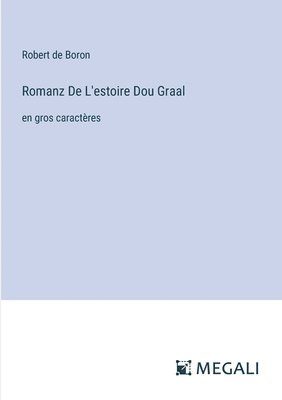 Robert De Boron, Robert de Boron, Robert De Boron - Romanz De L'estoire Dou Graal, Häftad