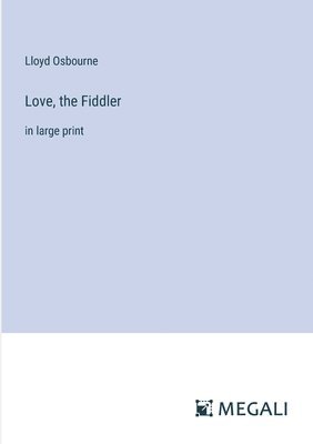 bokomslag Love, the Fiddler