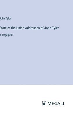 State of the Union Addresses of John Tyler 1