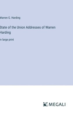 bokomslag State of the Union Addresses of Warren Harding