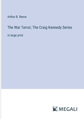 bokomslag War Terror; The Craig Kennedy Series