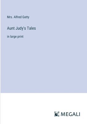 bokomslag Aunt Judy's Tales