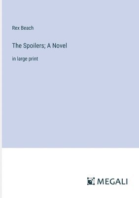 Spoilers; A Novel 1
