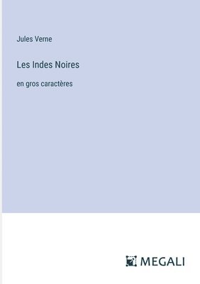 Les Indes Noires 1