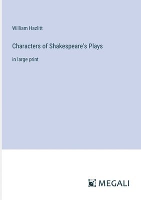 Characters of Shakespeare's Plays 1