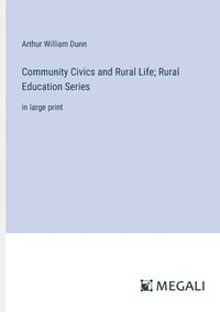 bokomslag Community Civics and Rural Life; Rural Education Series