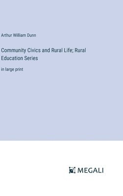 bokomslag Community Civics and Rural Life; Rural Education Series