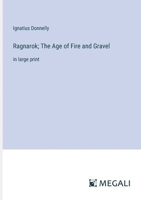 bokomslag Ragnarok; The Age of Fire and Gravel