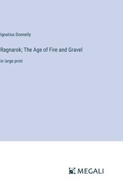 bokomslag Ragnarok; The Age of Fire and Gravel