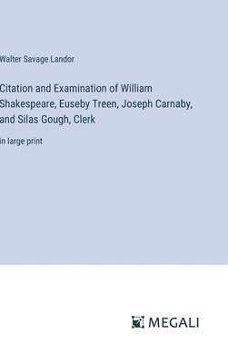 Citation and Examination of William Shakespeare, Euseby Treen, Joseph Carnaby, and Silas Gough, Clerk 1