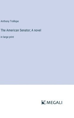 American Senator; A novel