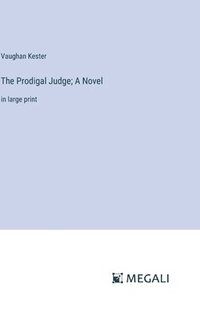 bokomslag The Prodigal Judge; A Novel