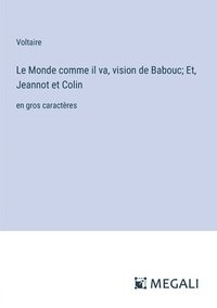 bokomslag Le Monde comme il va, vision de Babouc; Et, Jeannot et Colin