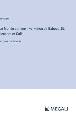 bokomslag Le Monde comme il va, vision de Babouc; Et, Jeannot et Colin