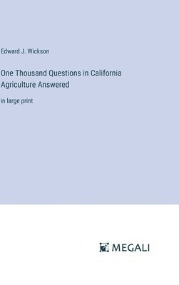 bokomslag One Thousand Questions in California Agriculture Answered