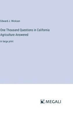 One Thousand Questions in California Agriculture Answered