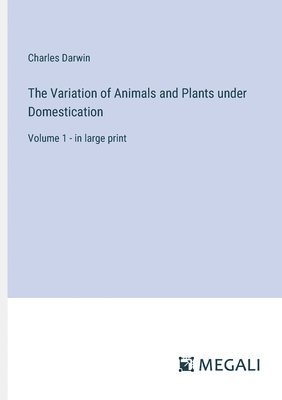 bokomslag Variation of Animals and Plants under Domestication