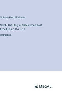 bokomslag South; The Story of Shackleton's Last Expedition, 1914-1917