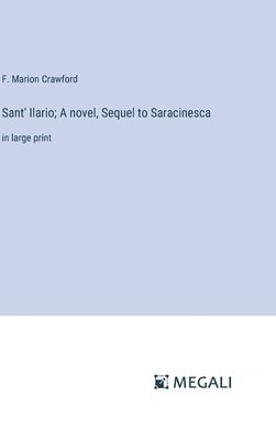 Sant' Ilario; A novel, Sequel to Saracinesca 1