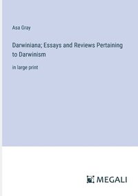 bokomslag Darwiniana; Essays and Reviews Pertaining to Darwinism