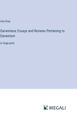 Darwiniana; Essays and Reviews Pertaining to Darwinism 1