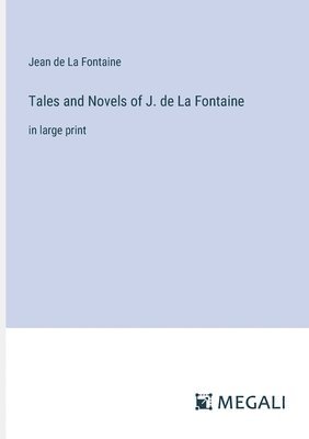 bokomslag Tales and Novels of J. de La Fontaine