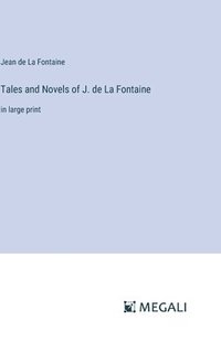 bokomslag Tales and Novels of J. de La Fontaine
