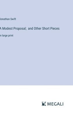 bokomslag Modest Proposal; and Other Short Pieces