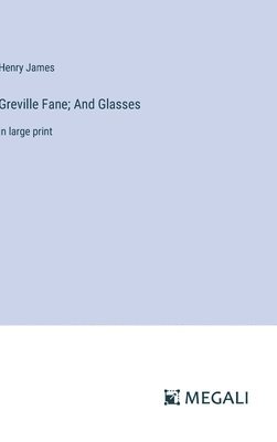 Greville Fane; And Glasses 1
