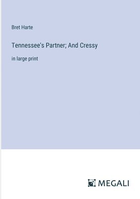 Tennessee's Partner; And Cressy 1