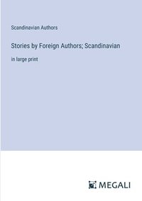 bokomslag Stories by Foreign Authors; Scandinavian