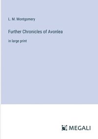 bokomslag Further Chronicles of Avonlea