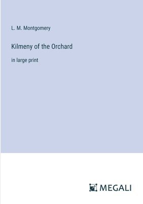 Kilmeny of the Orchard