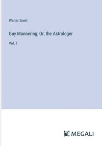 bokomslag Guy Mannering; Or, the Astrologer