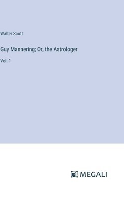 bokomslag Guy Mannering; Or, the Astrologer