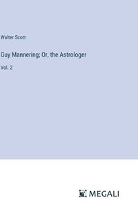 bokomslag Guy Mannering; Or, the Astrologer