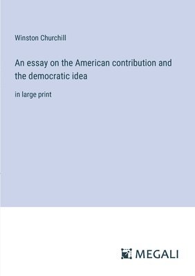 bokomslag essay on the American contribution and the democratic idea
