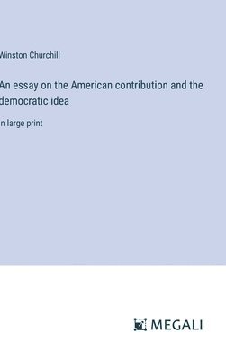 bokomslag essay on the American contribution and the democratic idea