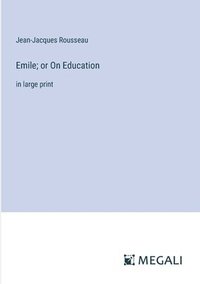 bokomslag Emile; or On Education
