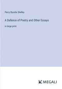 bokomslag Defence of Poetry and Other Essays
