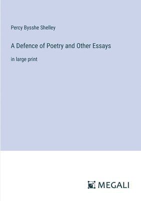 bokomslag Defence of Poetry and Other Essays