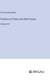 bokomslag Defence of Poetry and Other Essays