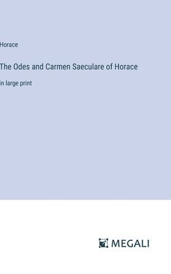 The Odes and Carmen Saeculare of Horace 1