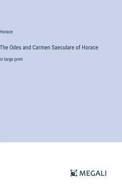 Odes and Carmen Saeculare of Horace